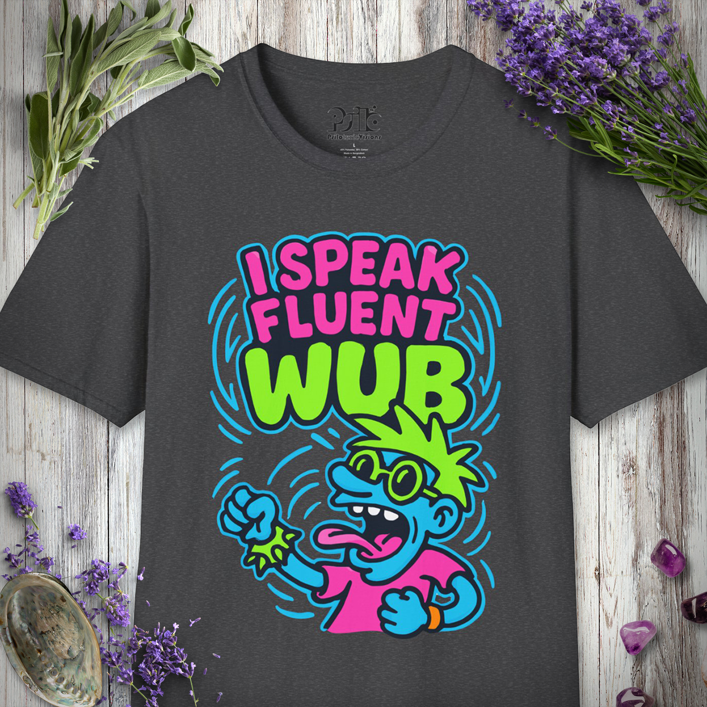 "I Speak Fluent Wub" T-SHIRT
