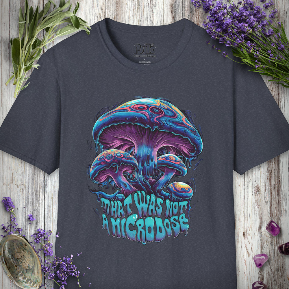 "That Was Not A Microdose" Unisex SOFTSTYLE T-SHIRT
