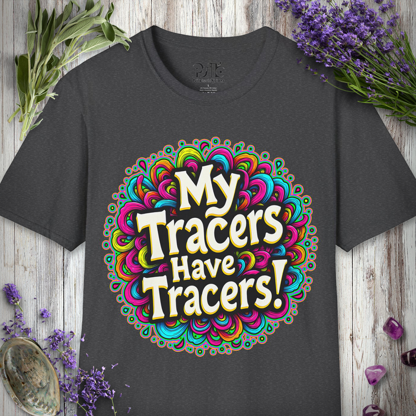 Tracers Have Tracers T-SHIRT