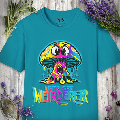 Let's Get Weirderer T-SHIRT