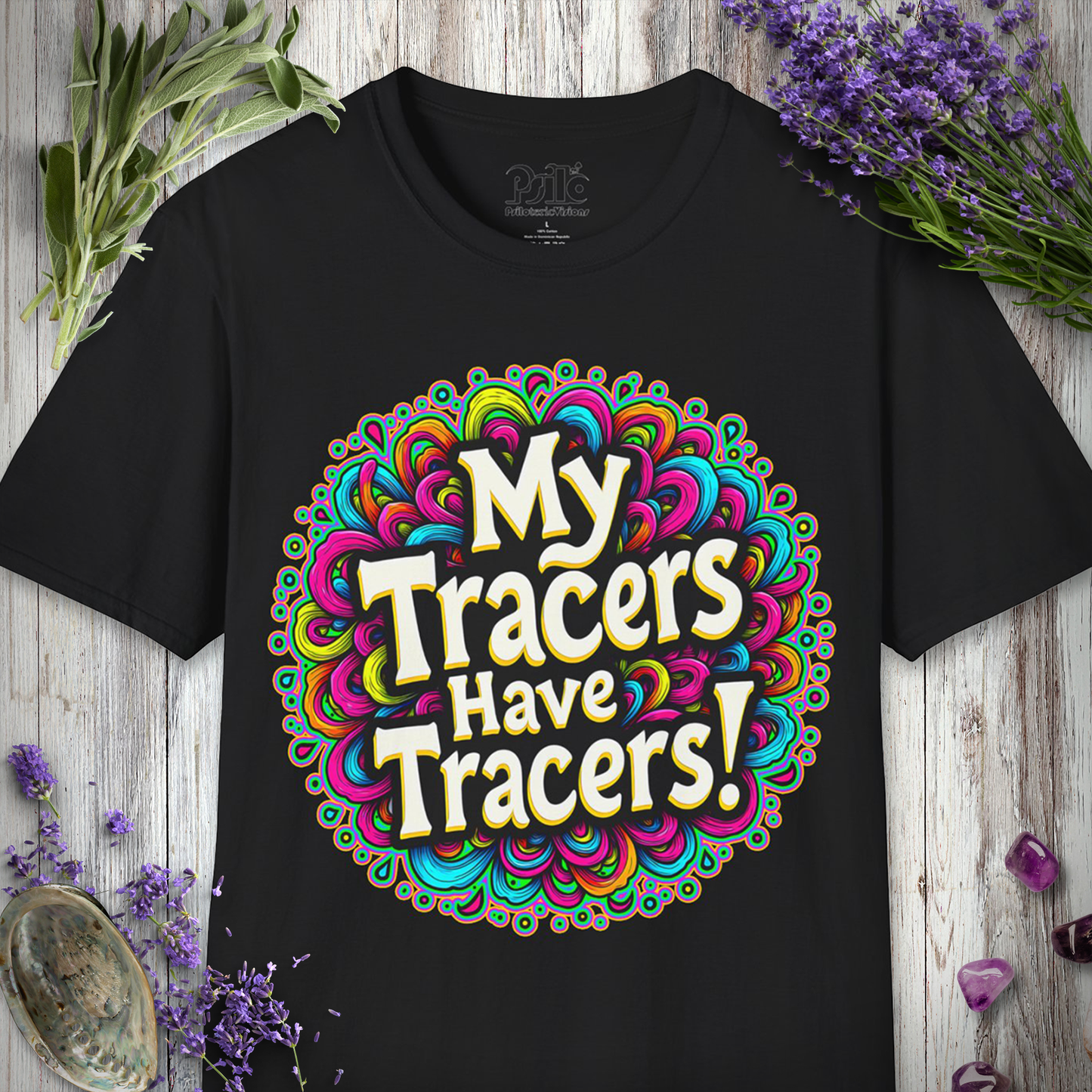 Tracers Have Tracers T-SHIRT