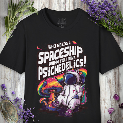 Who Needs A Spaceship T-SHIRT