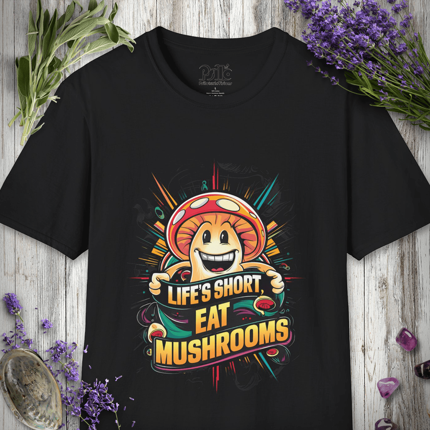 Life's Short Eat Mushrooms T-SHIRT