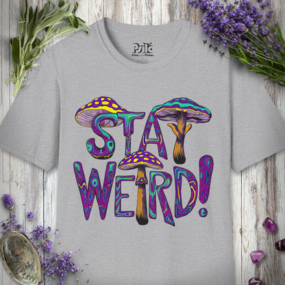 Stay Weird T-SHIRT