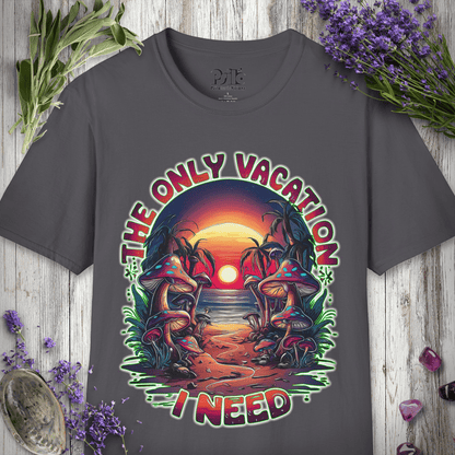 Only Vacation I Need T-SHIRT
