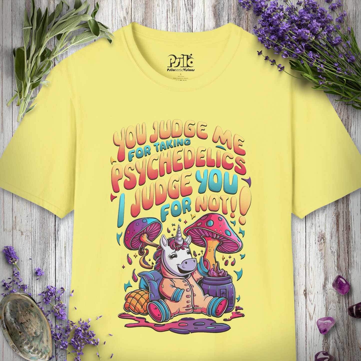 "You Judge Me For Taking Psychedelics, I Judge You for Not" Unisex SOFTSTYLE T-SHIRT