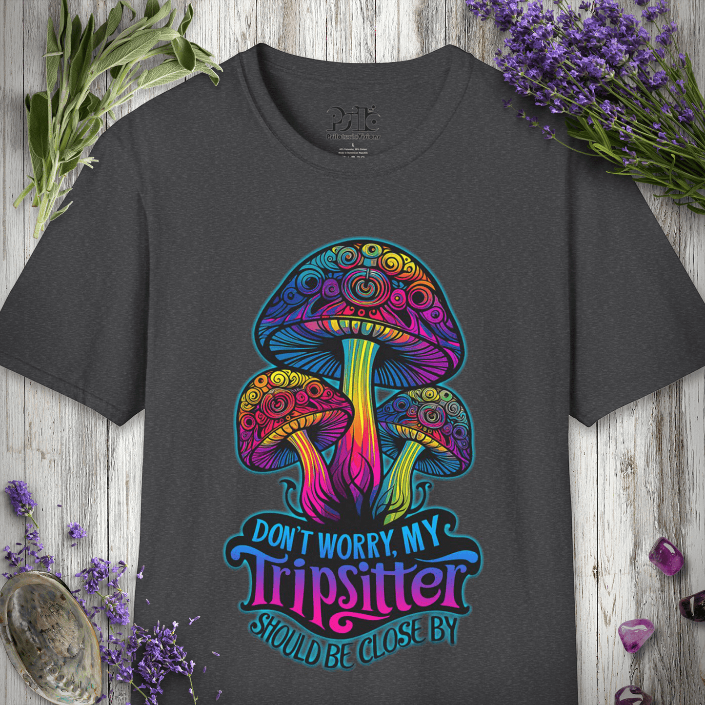 "Don't Worry, My Tripsitter Should Be Close By" Unisex T-SHIRT