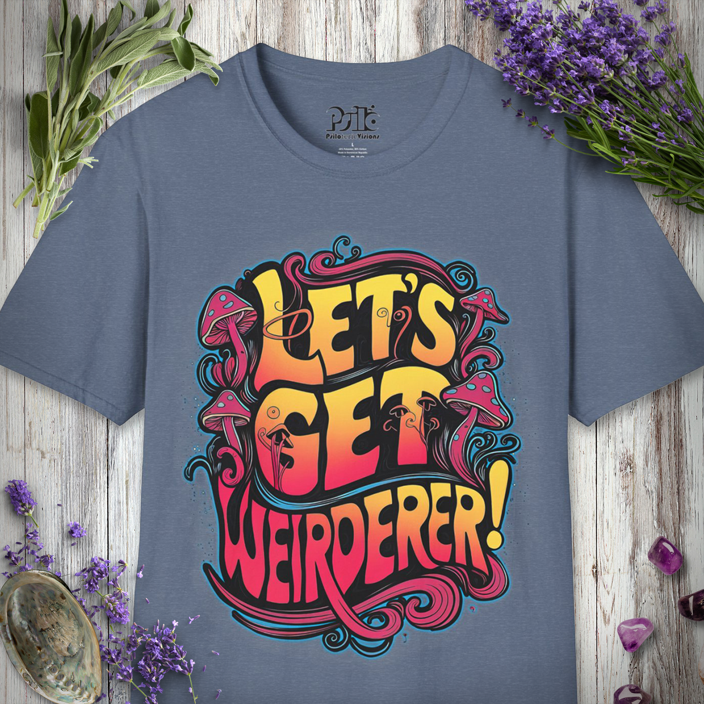 Let's Get Weirderer T-Shirt