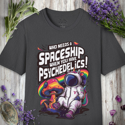 Who Needs A Spaceship T-SHIRT