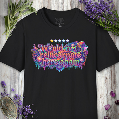 "Would NOT Reincarnate - Mushrooms" T-SHIRT