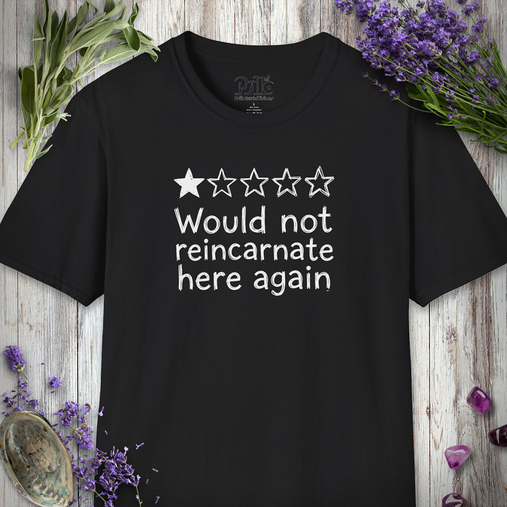 "Would NOT Reincarnate - Handwriting" T-SHIRT