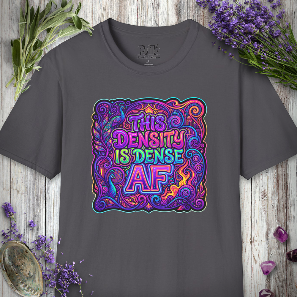 "Dense AF" T-SHIRT