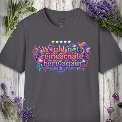"Would NOT Reincarnate - Mushrooms" T-SHIRT