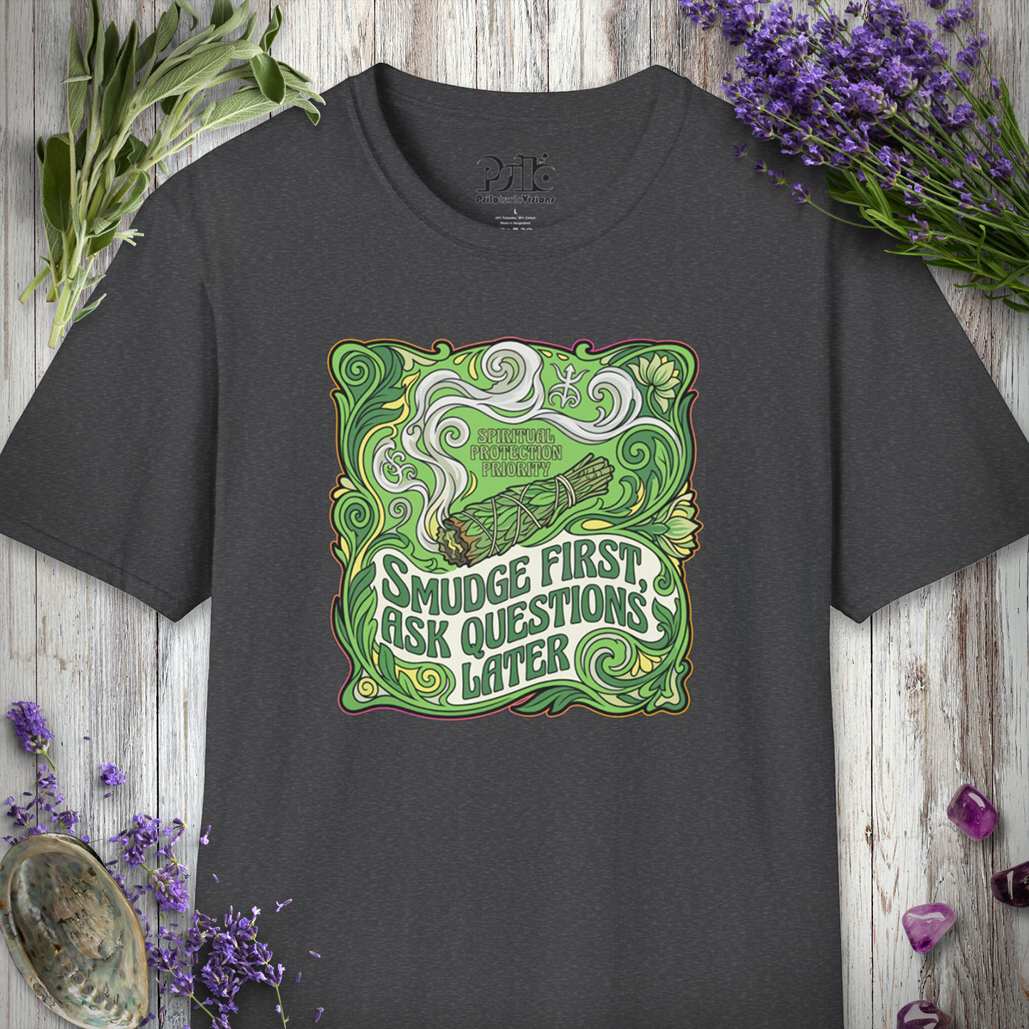 "Smudge First Questions Later" T-SHIRT