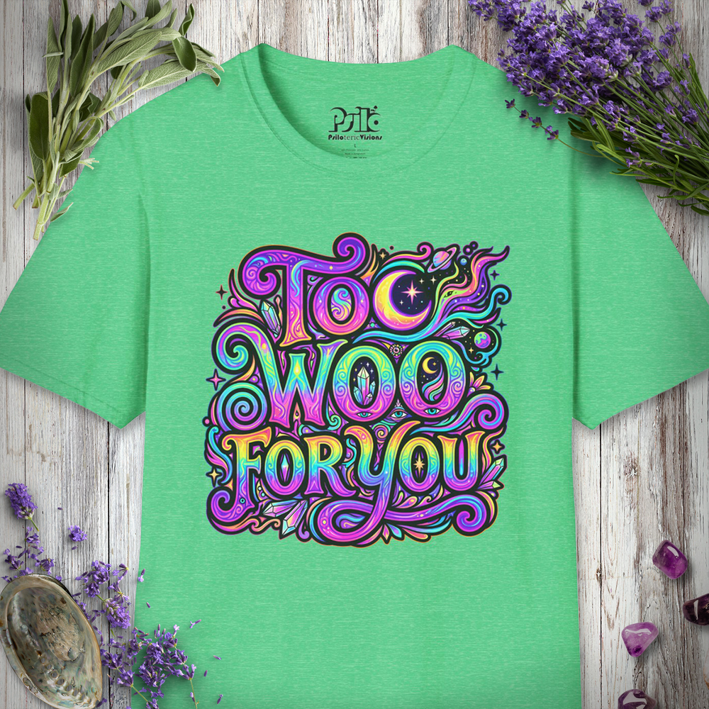 "Too Woo For You" T-SHIRT