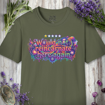 "Would NOT Reincarnate - Mushrooms" T-SHIRT