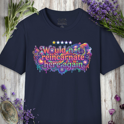 "Would NOT Reincarnate - Mushrooms" T-SHIRT