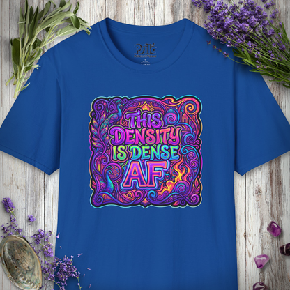 "Dense AF" T-SHIRT