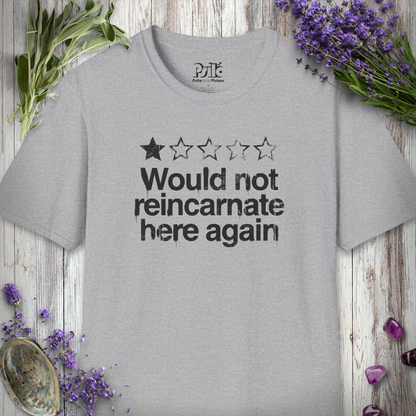 "Would NOT Reincarnate - Grunge" T-SHIRT