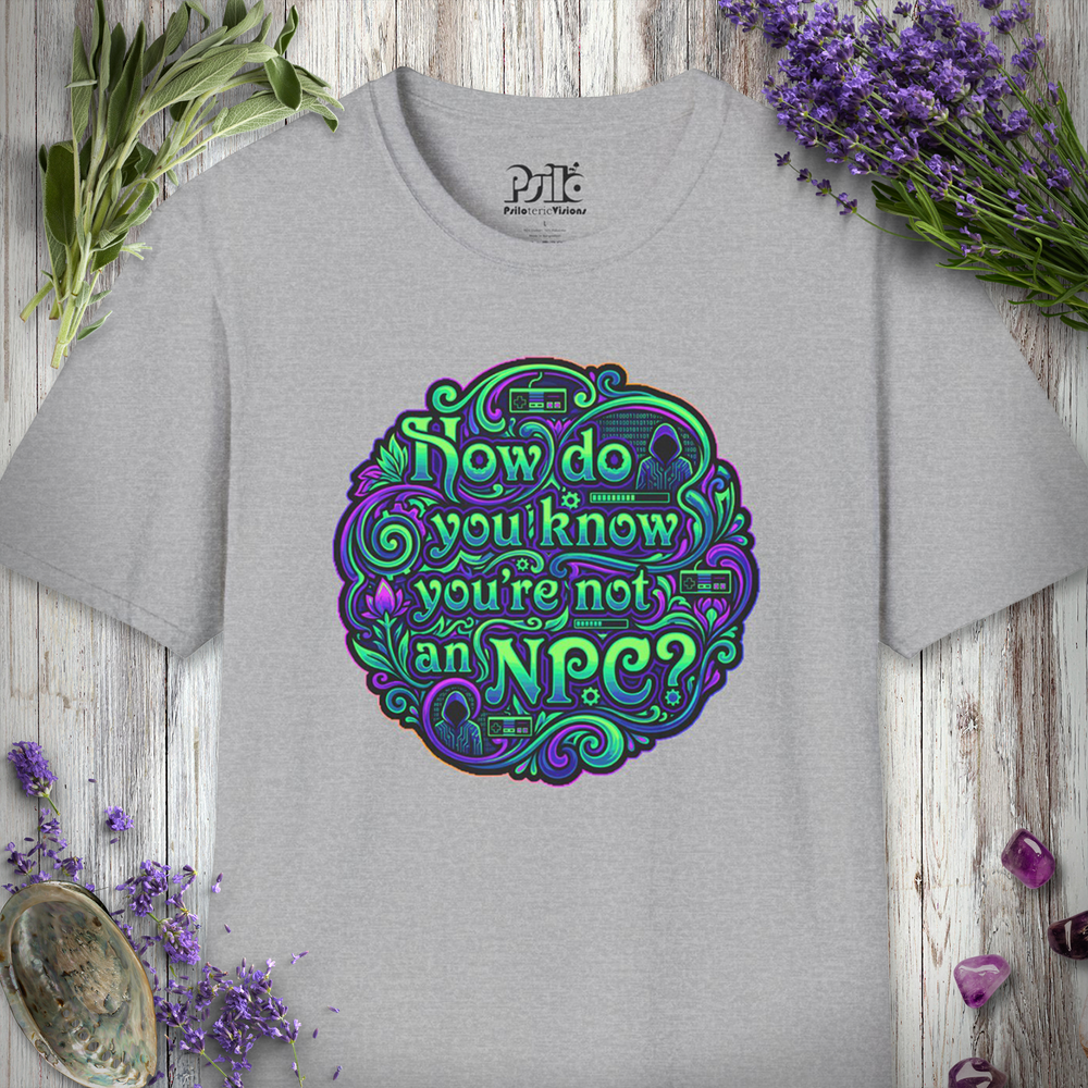 "You An NPC" T-SHIRT