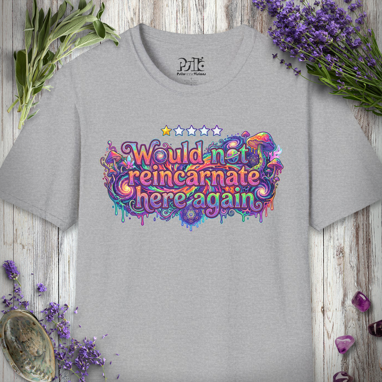"Would NOT Reincarnate - Mushrooms" T-SHIRT