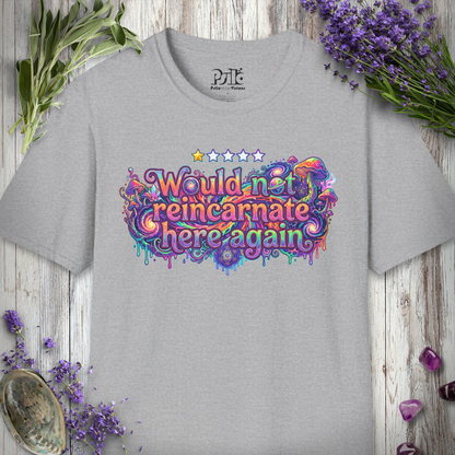 "Would NOT Reincarnate - Mushrooms" T-SHIRT