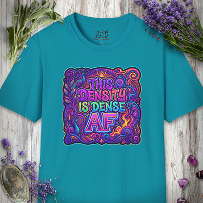 "Dense AF" T-SHIRT