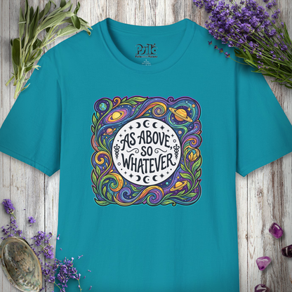"As Above So Whatever" T-SHIRT