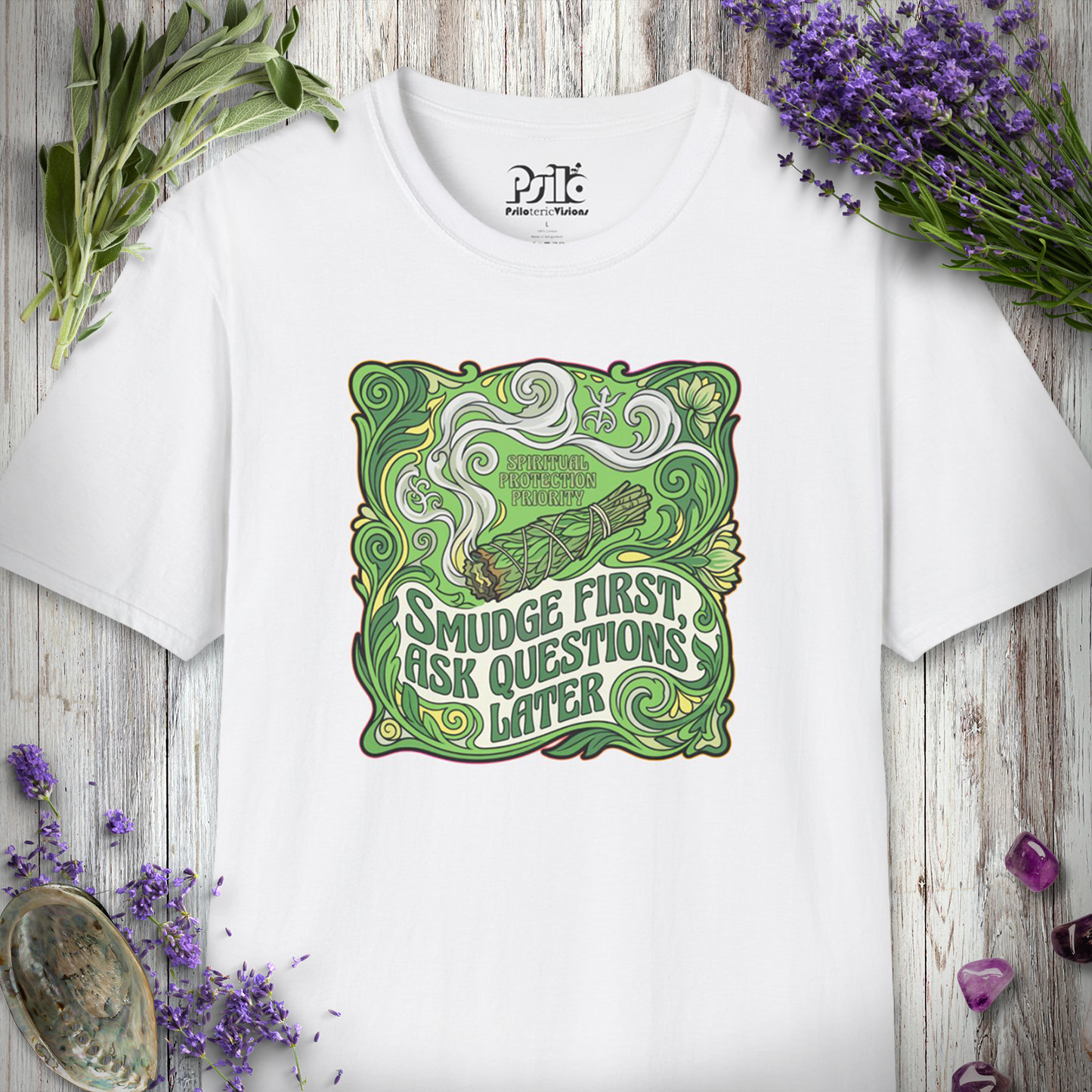 "Smudge First Questions Later" T-SHIRT