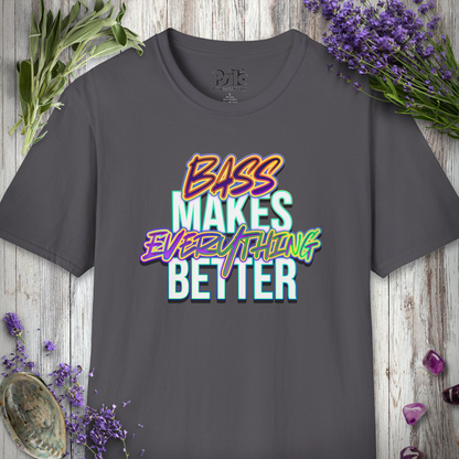 "Bass Makes Everything Better" T-SHIRT