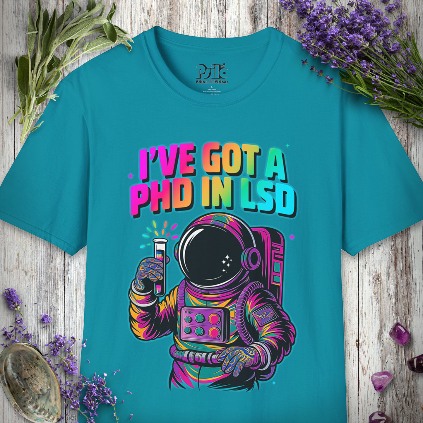 I've Got A PHD in LSD T-SHIRT