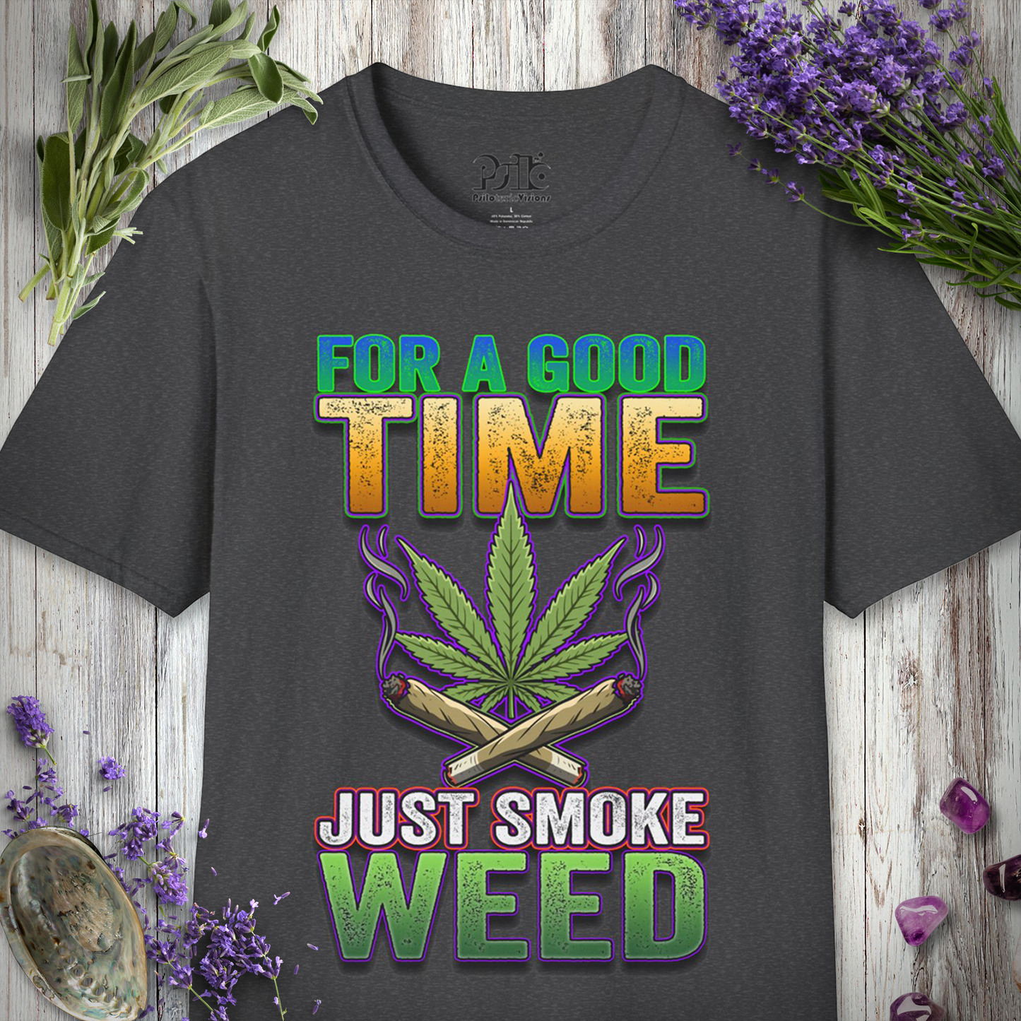 Just Smoke Weed T-SHIRT