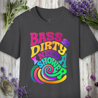 "Bass So Dirty" T-SHIRT