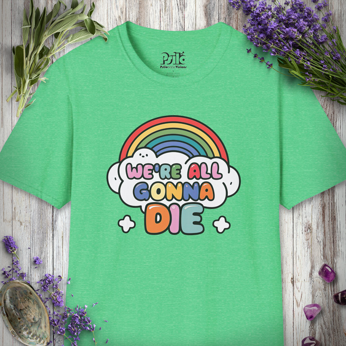 * We're All Gonna Die T-SHIRT