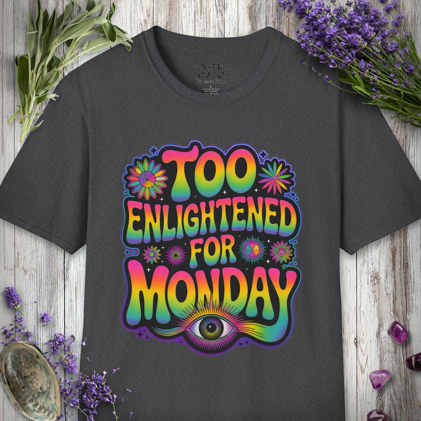"Too Enlightened for Monday" T-SHIRT