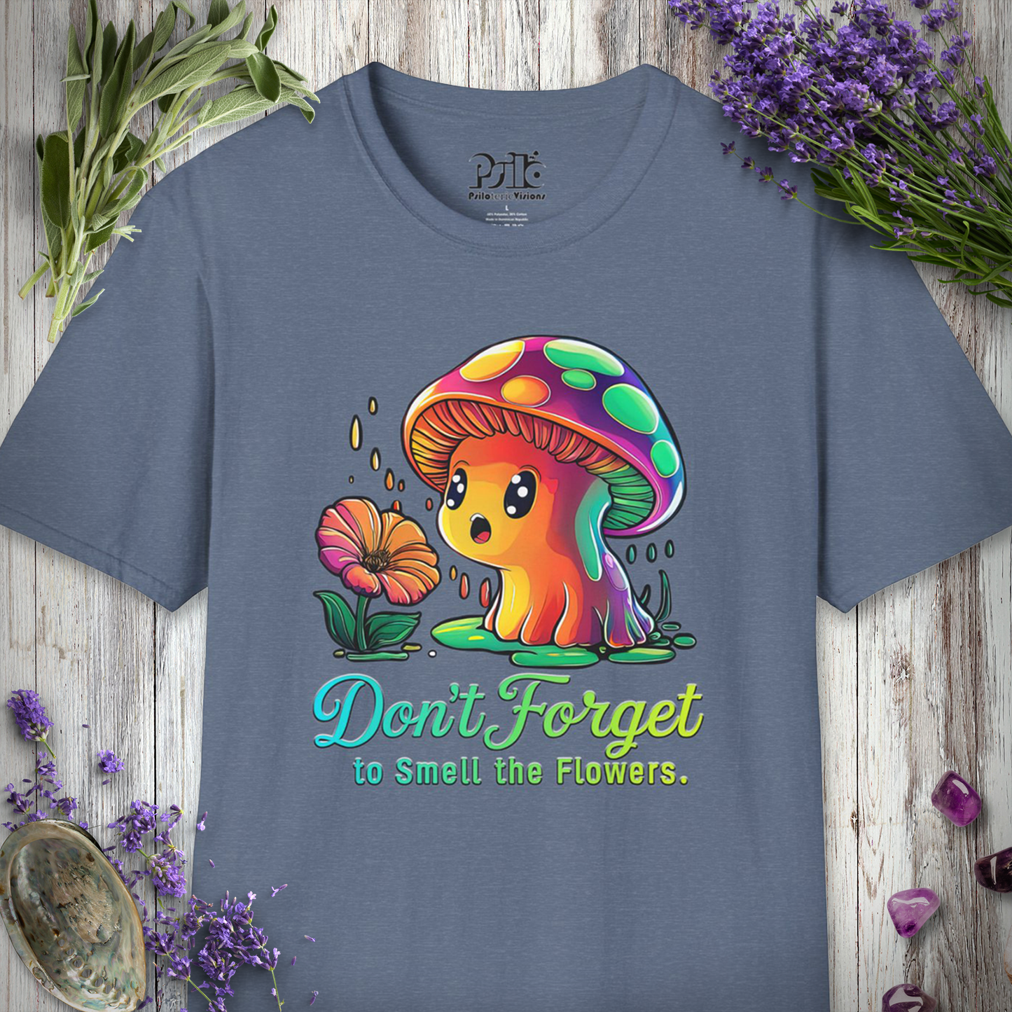 Don't Forget to Smell The Flowers T-Shirt