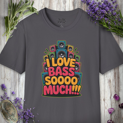 "Love Bass Soooo Much" T-SHIRT