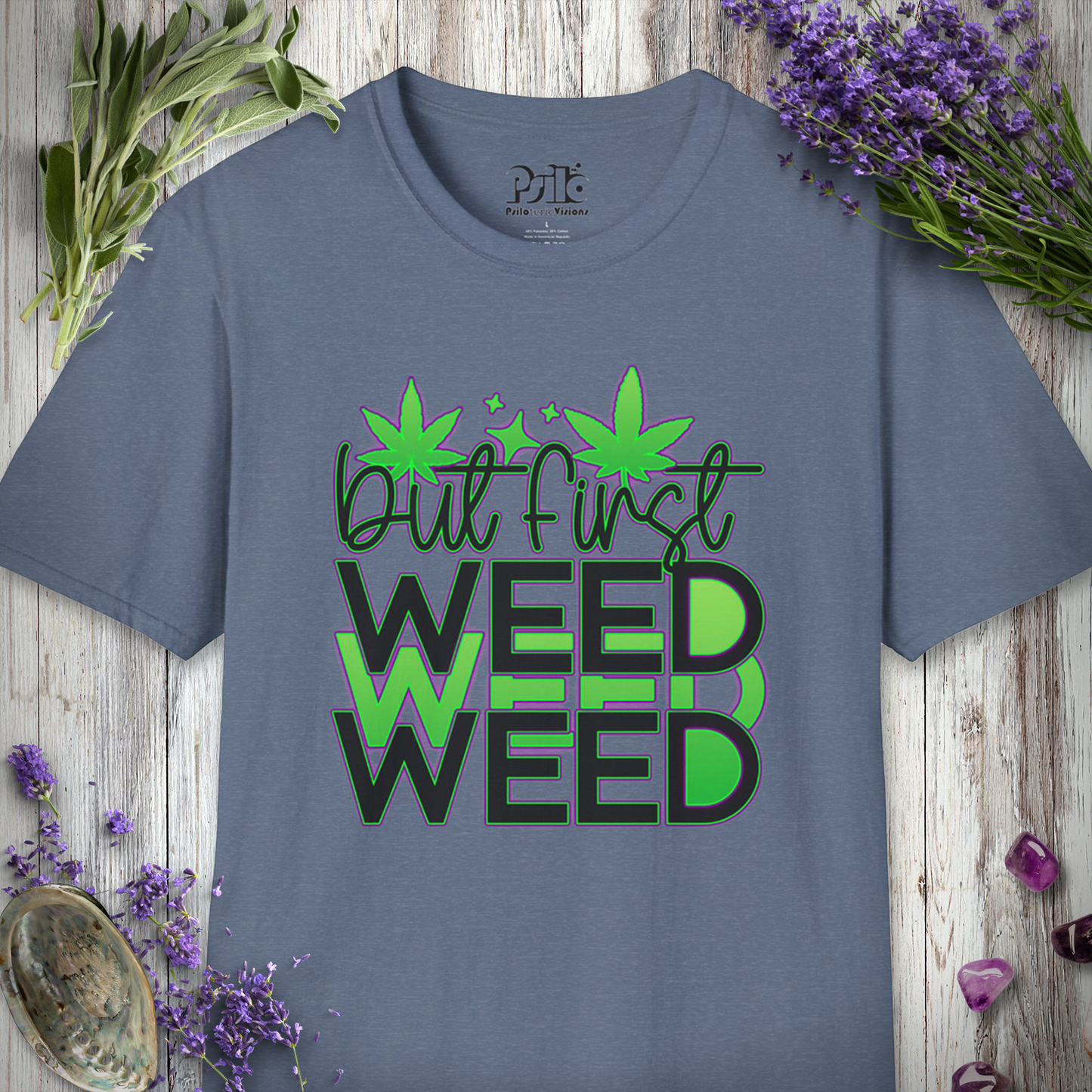 But First Weed T-SHIRT