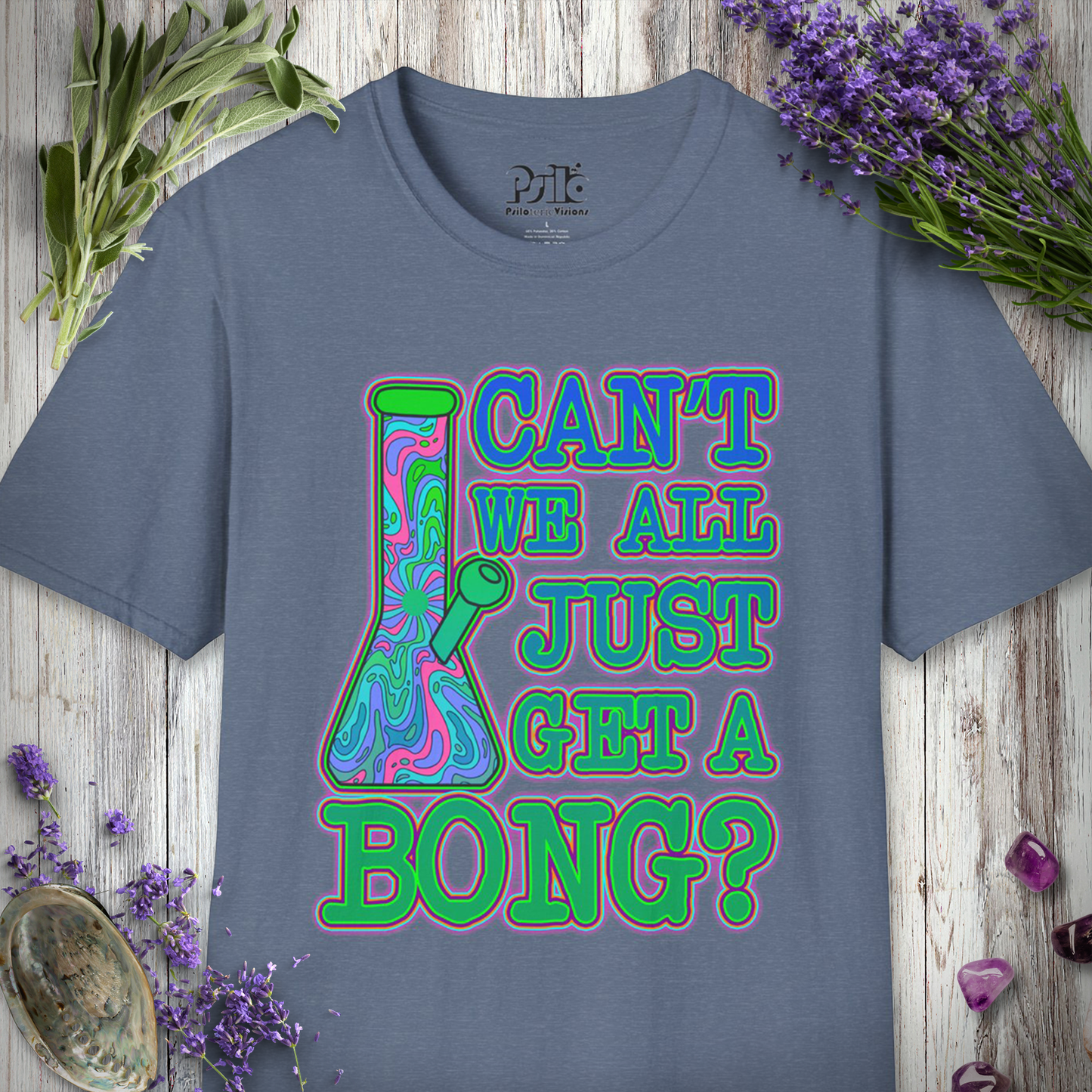 Can't We Get A Bong T-SHIRT