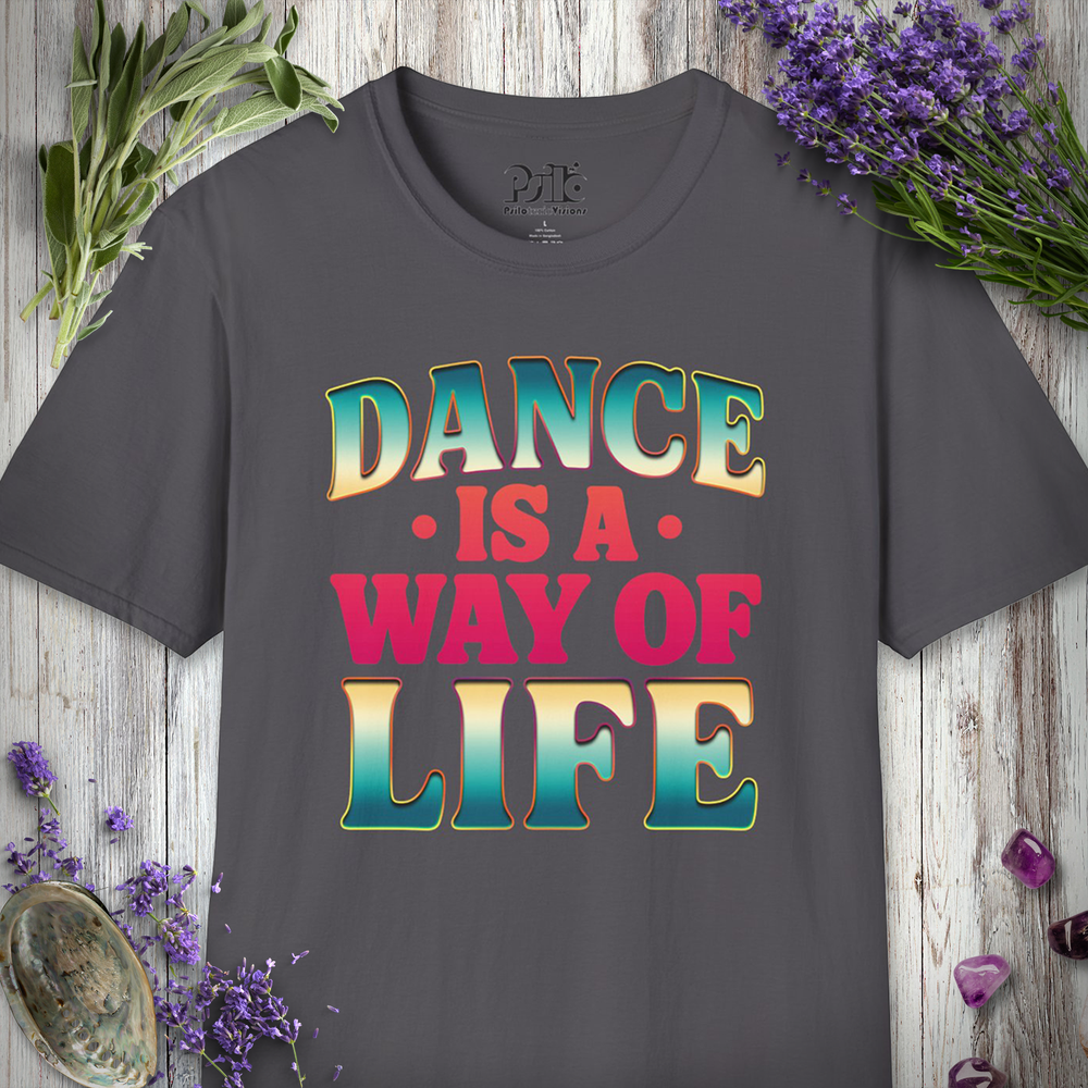 "Dance Is A Way Of Life" T-SHIRT
