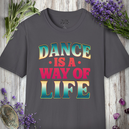 "Dance Is A Way Of Life" T-SHIRT