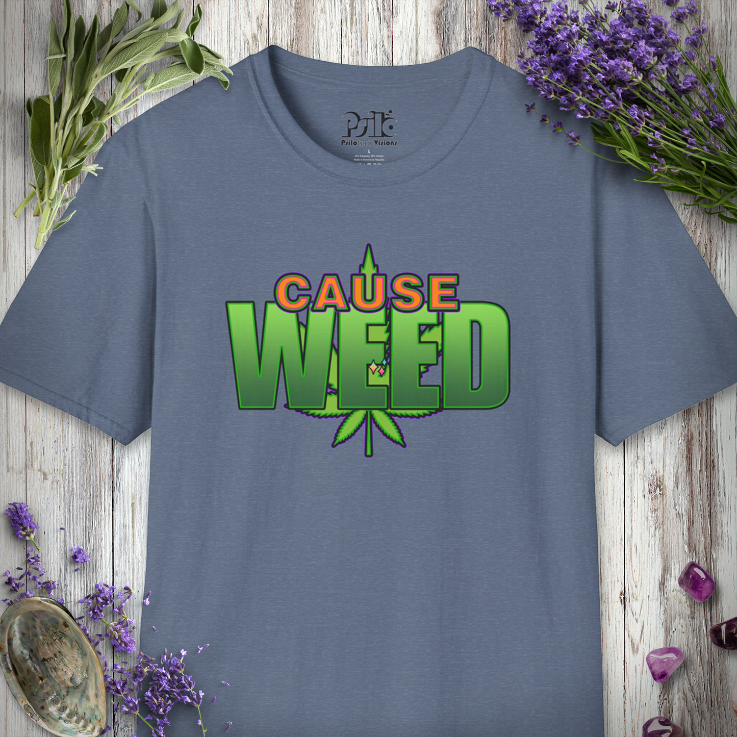 Cause Weed T-SHIRT