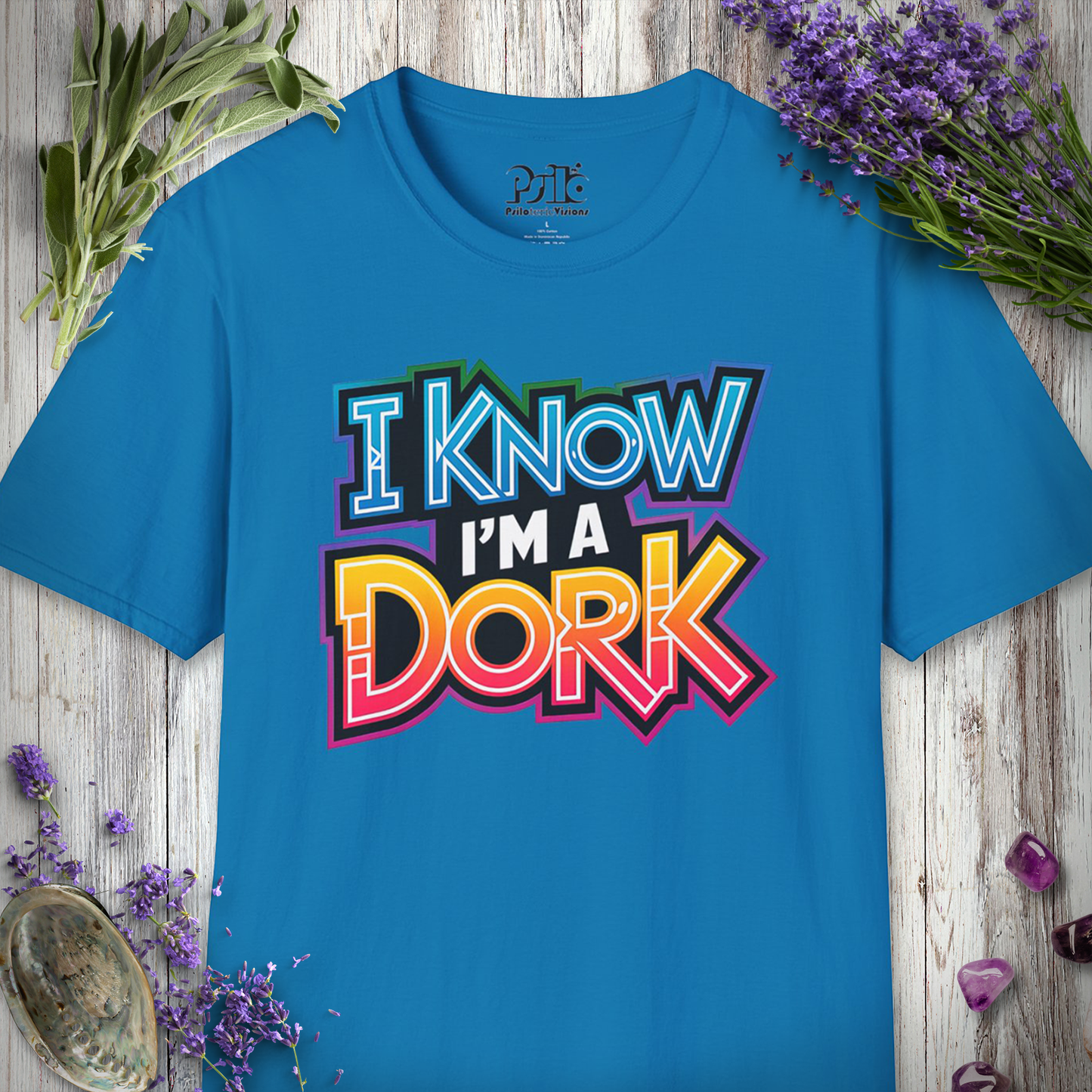 I know I'm A Dork T-SHIRT