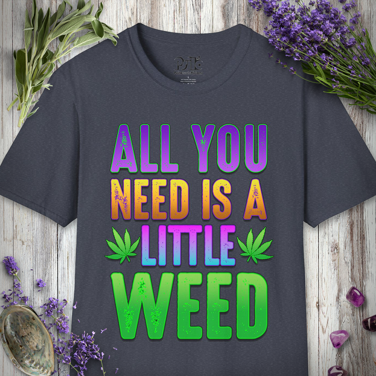 All You Need T-SHIRT