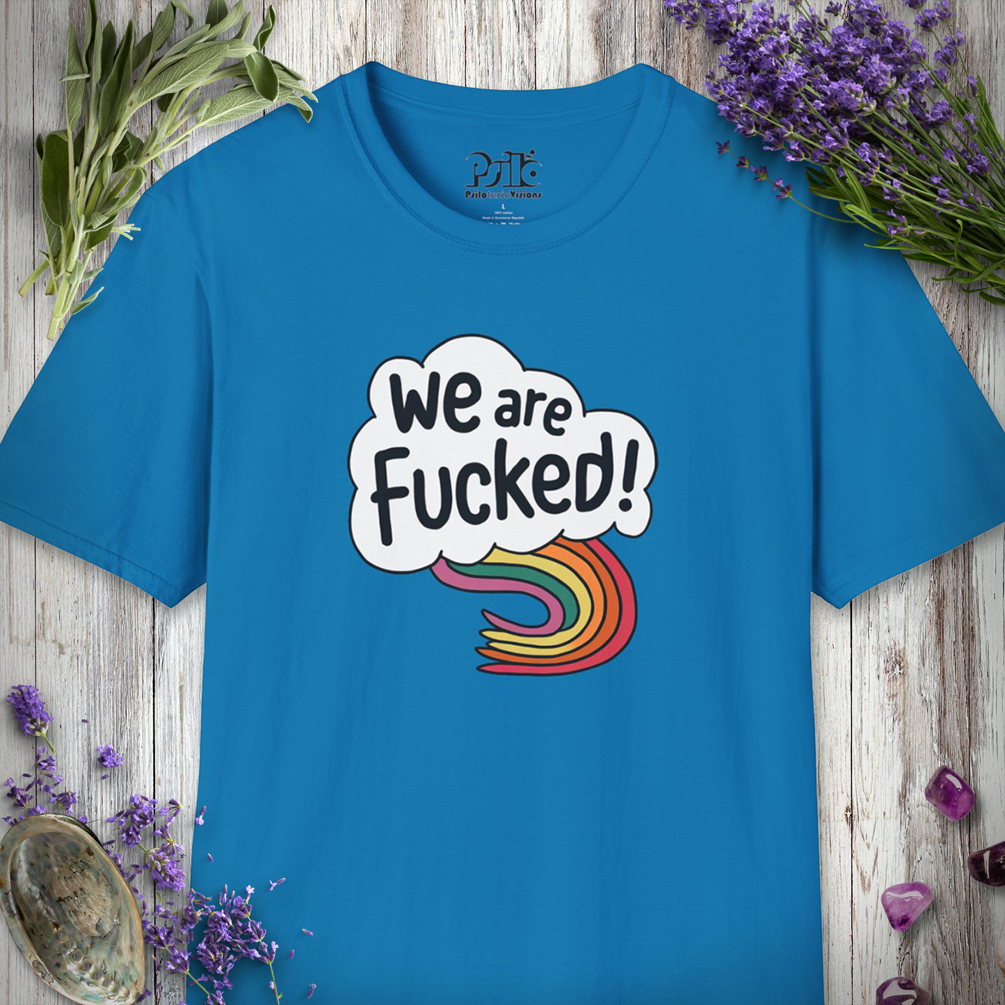 * We Are Fucked T-SHIRT