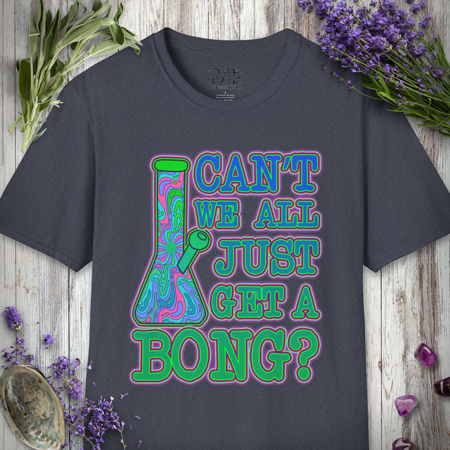 Can't We Get A Bong T-SHIRT