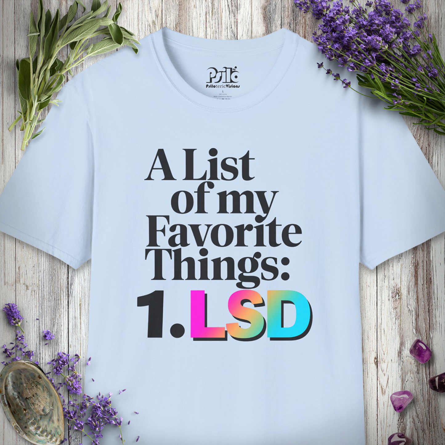 A list of My Favorite Things 1 LSD T-SHIRT