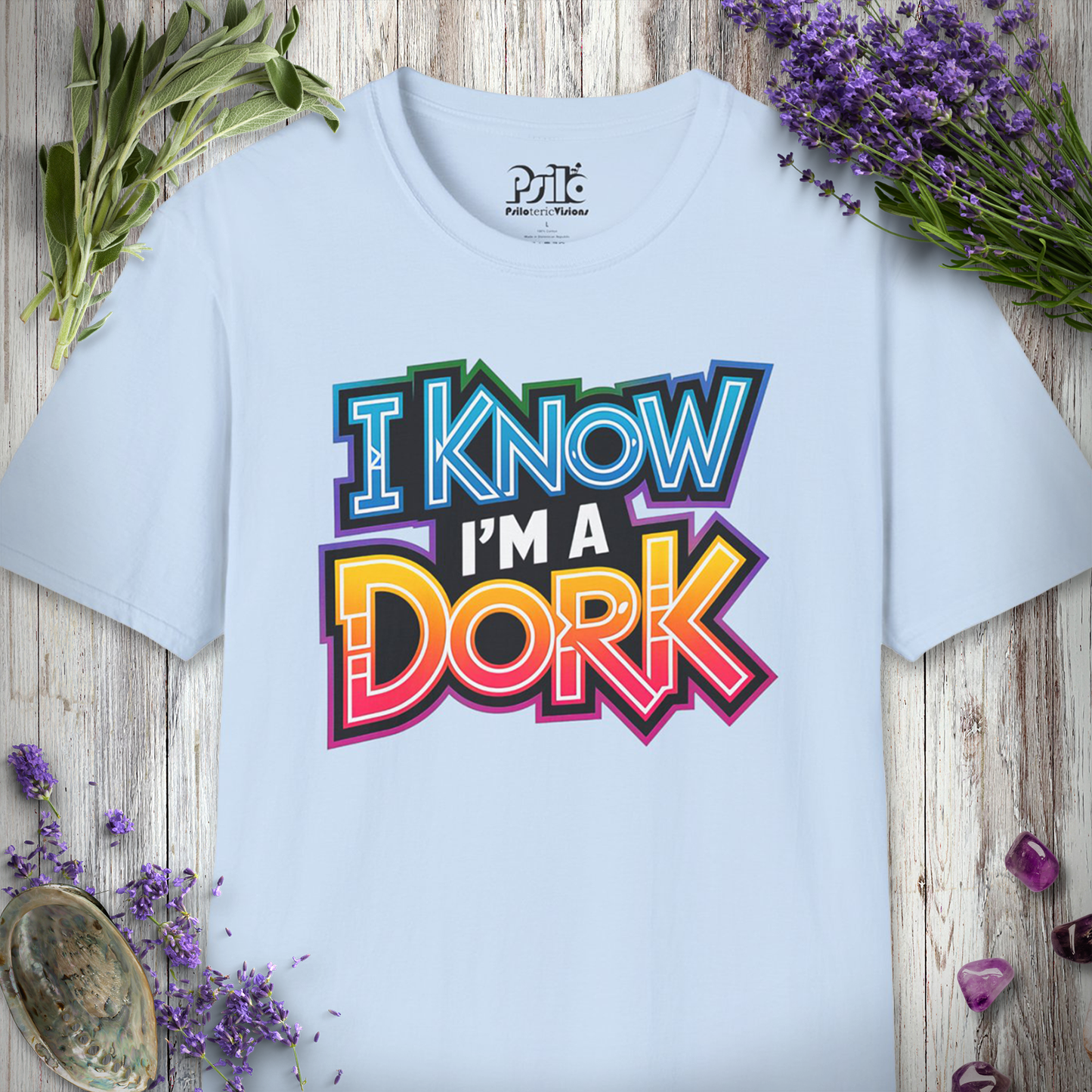 I know I'm A Dork T-SHIRT