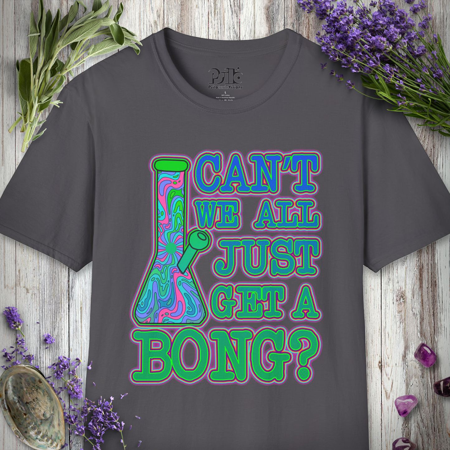 Can't We Get A Bong T-SHIRT