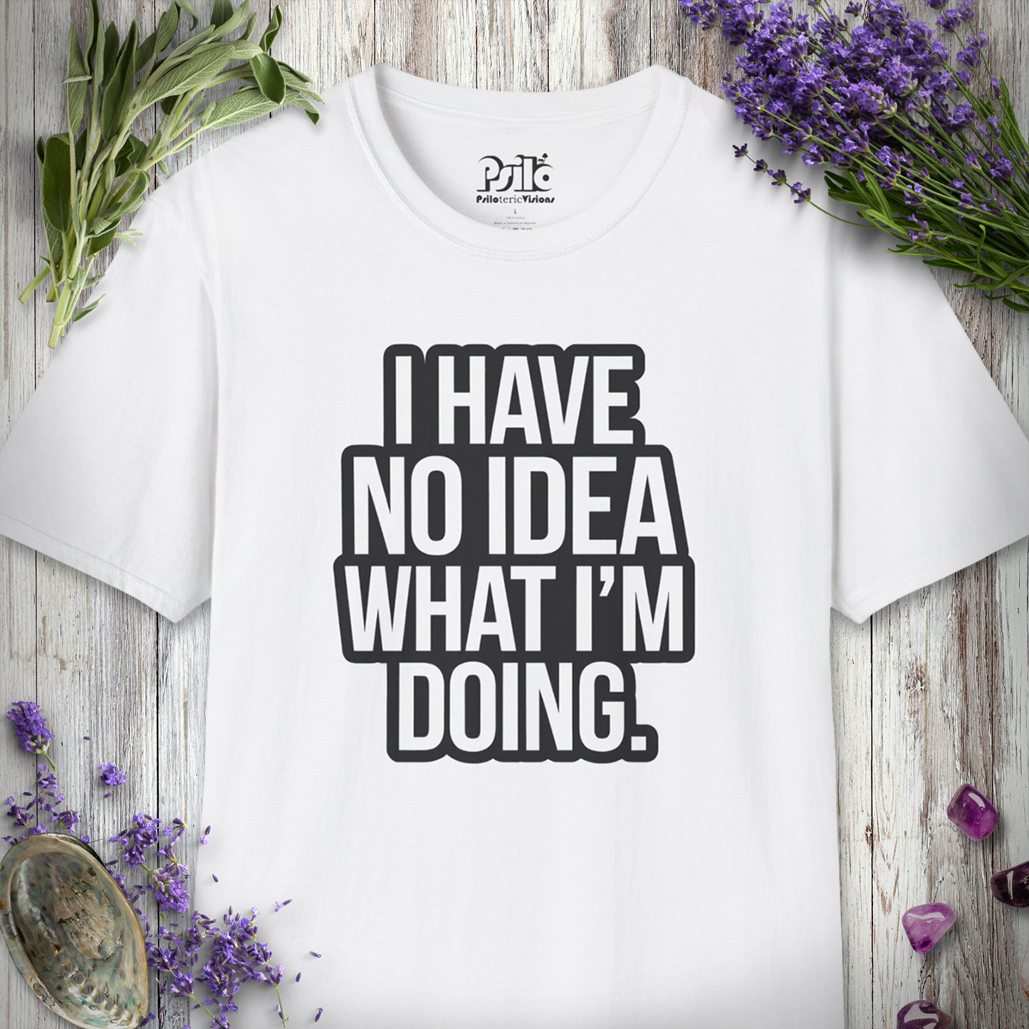 I Have No Idea T-SHIRT